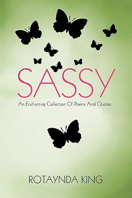 Sassy: An Enchanting Collection Of Poems And Quotes